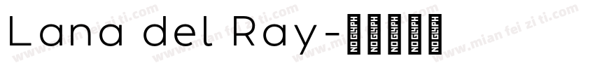 Lana del Ray字体转换